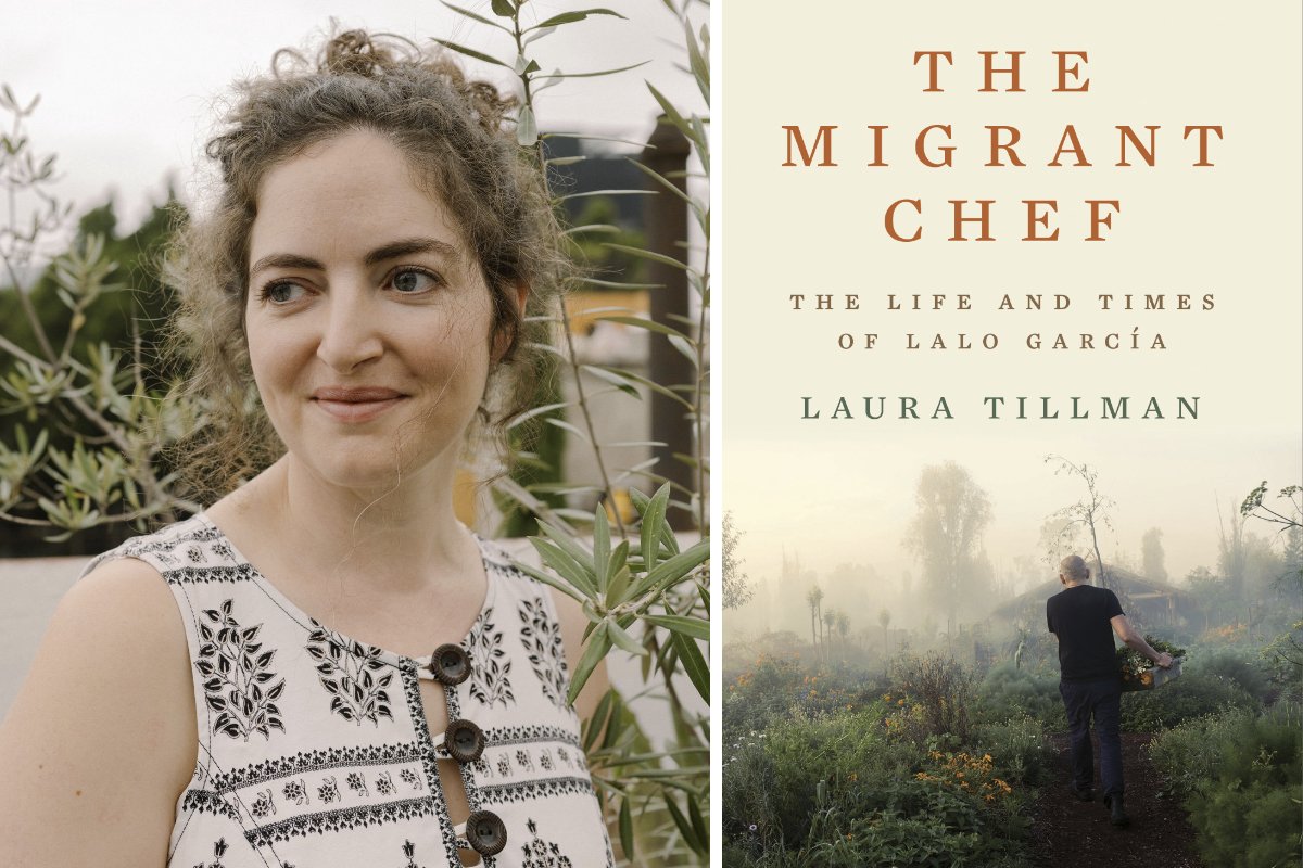 Laura Tillman at left, with the cover of her latest book, The Migrant Chef, about celebrity chef Lalo Garcia, at right. (Author photo by Jackie Russo)