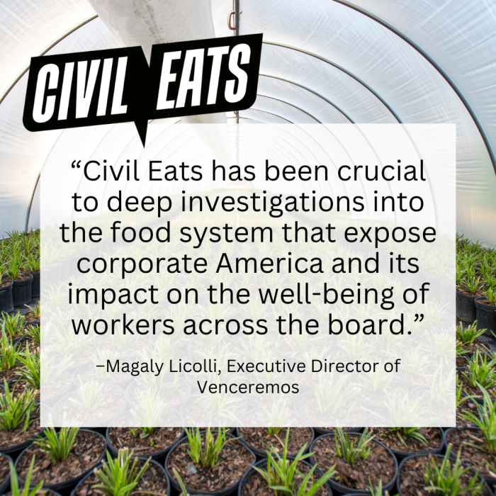 Magaly Licolli quote: "Civil Eats has been crucial to deep investigations into the food system that expose corporate America and its impact on the well-being of workers across the board."